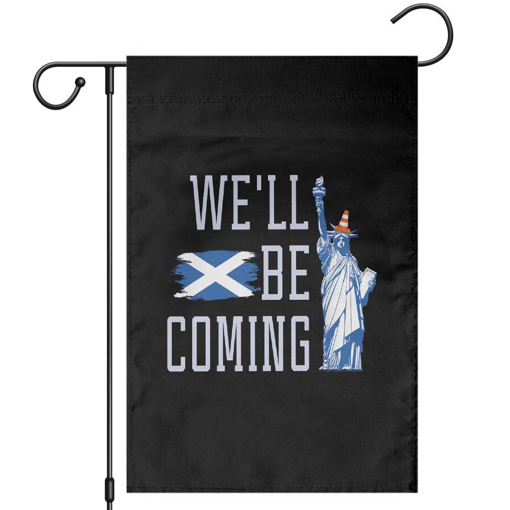 We'll Be Coming Scotland to USA Garden Flag Scottish Fans Statue of Liberty TS02 Black Print Your Wear