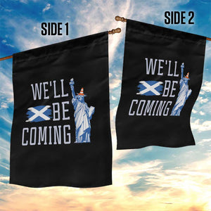 We'll Be Coming Scotland to USA Garden Flag Scottish Fans Statue of Liberty TS02 Print Your Wear