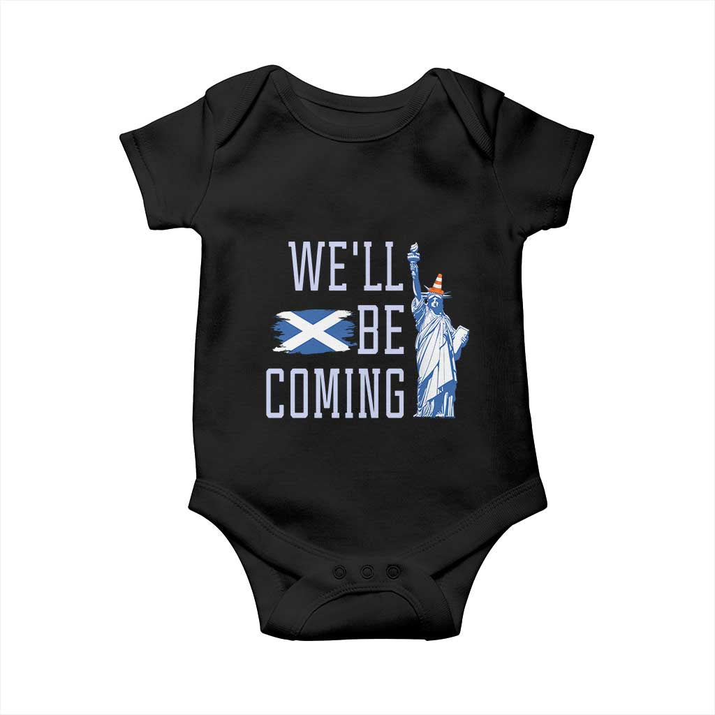 We'll Be Coming Scotland to USA Baby Onesie - Scottish Fans Statue of Liberty Humor TS02 Black Print Your Wear