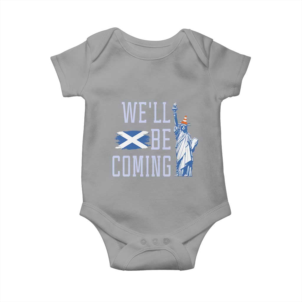 We'll Be Coming Scotland to USA Baby Onesie - Scottish Fans Statue of Liberty Humor TS02 Sport Gray Print Your Wear