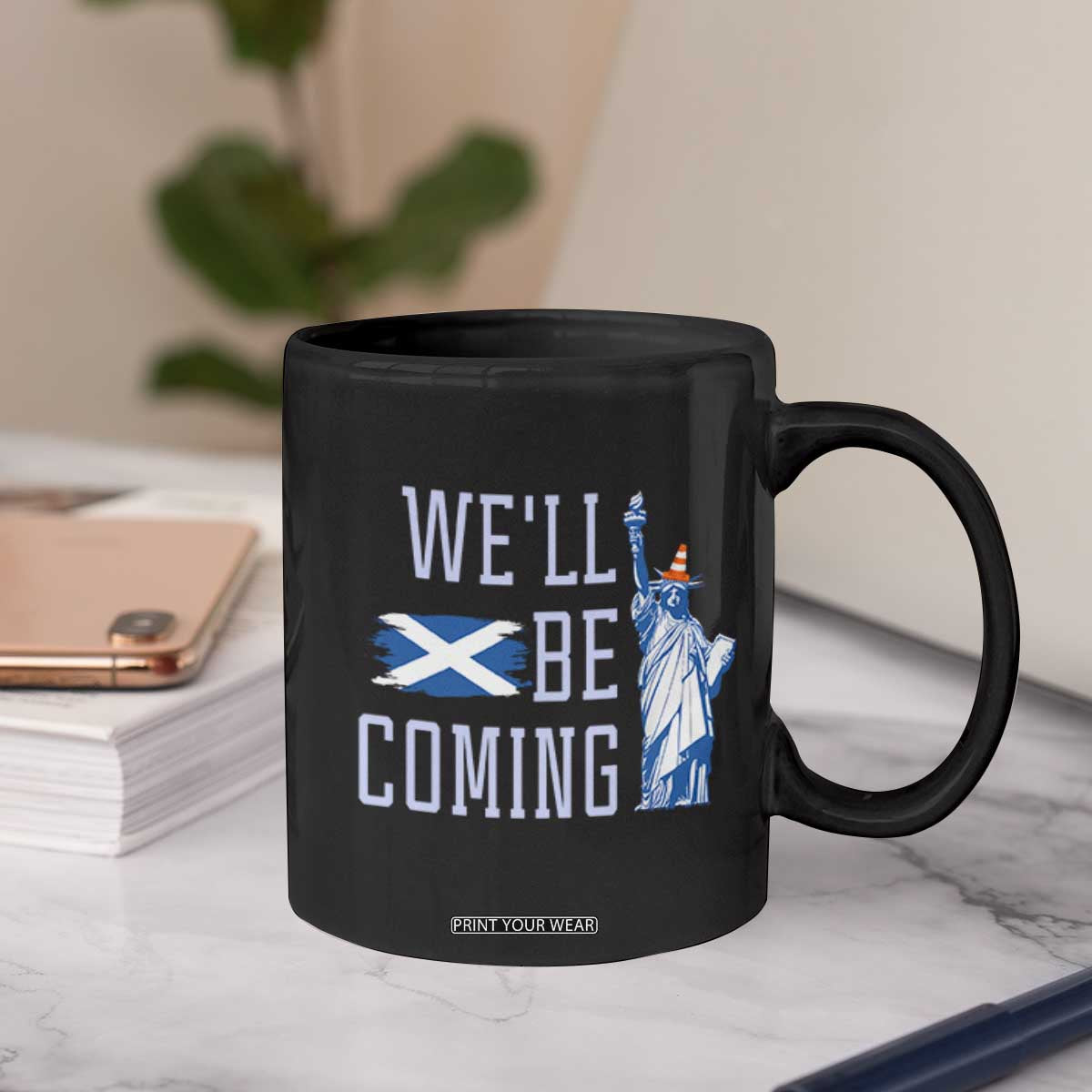 We'll Be Coming Scotland to USA Coffee Mug Scottish Fans Statue of Liberty TS02 Print Your Wear