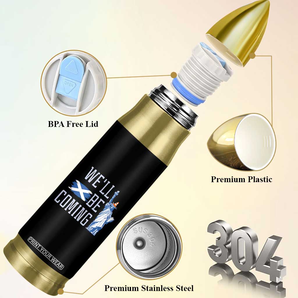 We'll Be Coming Scotland to USA Bullet Tumbler Scottish Fans Statue of Liberty TS02 Print Your Wear
