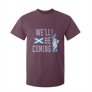 We'll Be Coming Scotland to USA T Shirt For Kid Scottish Fans Statue of Liberty TS02 Maroon Print Your Wear