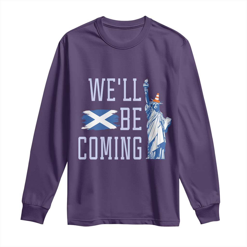 We'll Be Coming Scotland to USA Long Sleeve Shirt Scottish Fans Statue of Liberty TS02 Purple Print Your Wear
