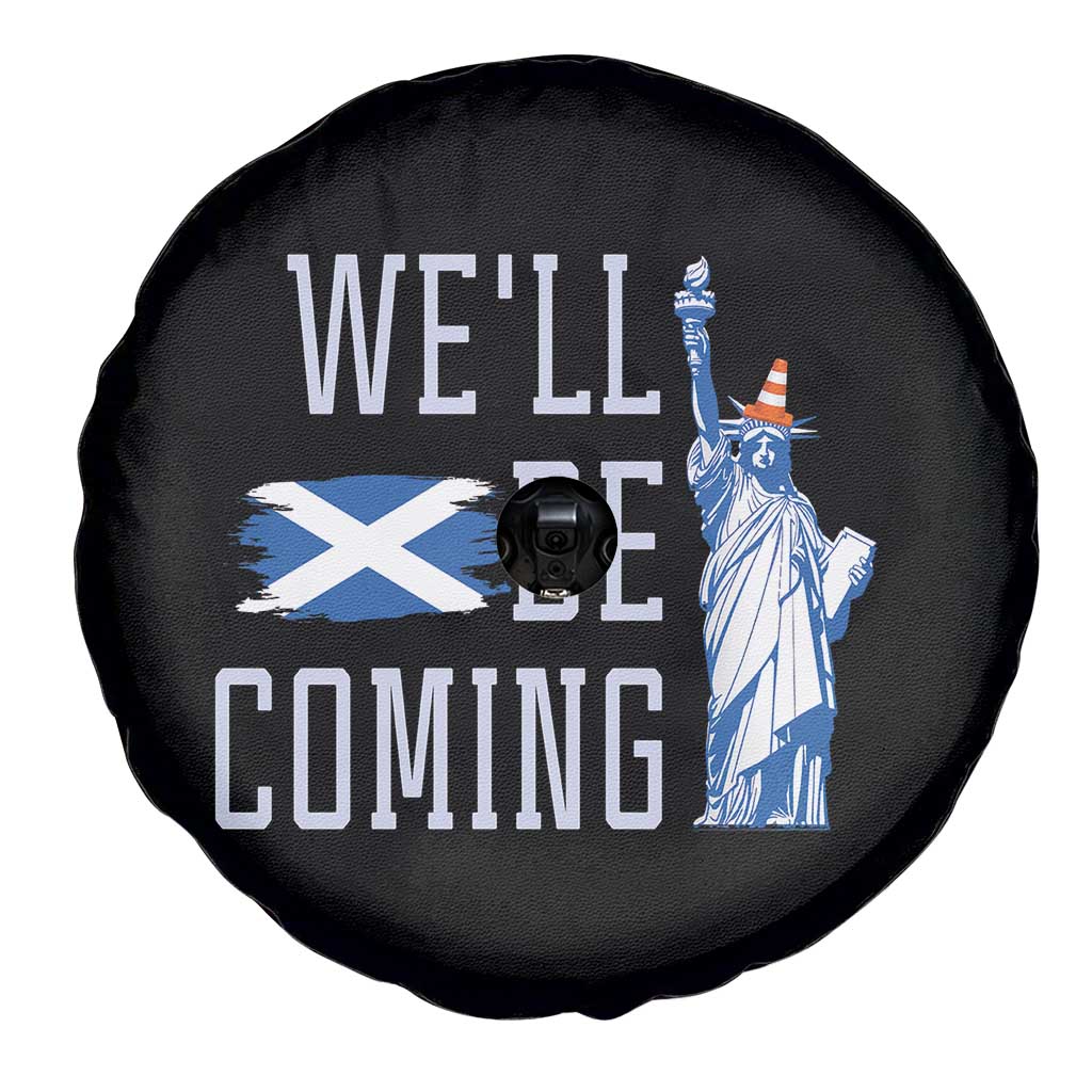 We'll Be Coming Scotland to USA Spare Tire Cover Scottish Fans Statue of Liberty TS02 Print Your Wear