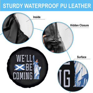 We'll Be Coming Scotland to USA Spare Tire Cover Scottish Fans Statue of Liberty TS02 Print Your Wear