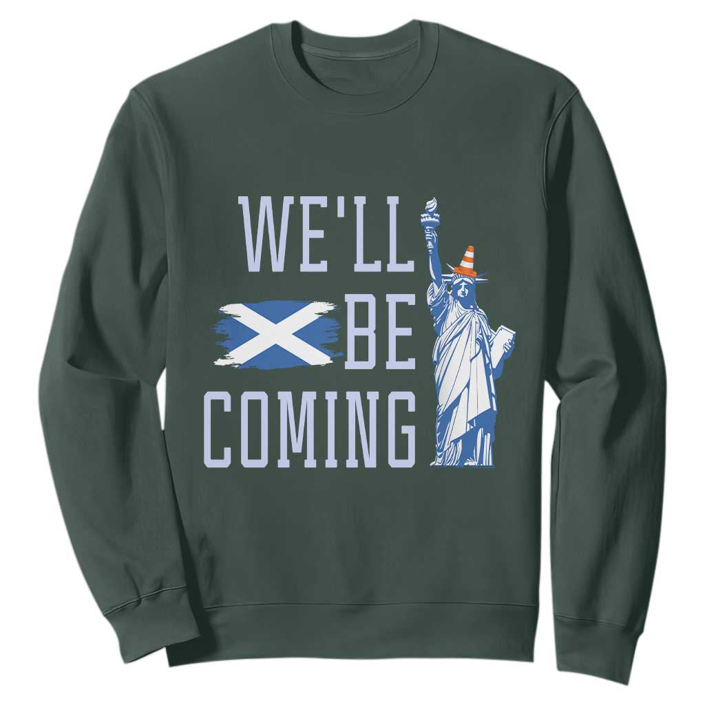 We'll Be Coming Scotland to USA Sweatshirt Scottish Fans Statue of Liberty TS02 Dark Forest Green Print Your Wear