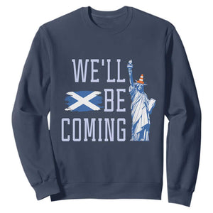 We'll Be Coming Scotland to USA Sweatshirt Scottish Fans Statue of Liberty TS02 Navy Print Your Wear