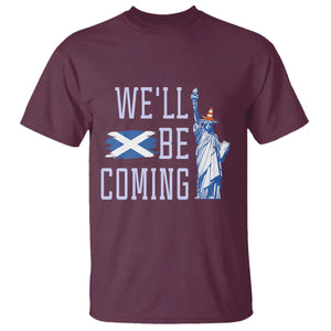 We'll Be Coming Scotland to USA T Shirt Scottish Fans Statue of Liberty TS02 Maroon Print Your Wear