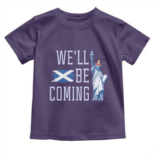 We'll Be Coming Scotland to USA Toddler T Shirt Scottish Fans Statue of Liberty TS02 Purple Print Your Wear