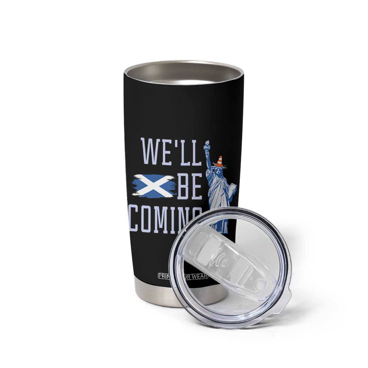 We'll Be Coming Scotland to USA Tumbler Cup Scottish Fans Statue of Liberty TS02 Print Your Wear
