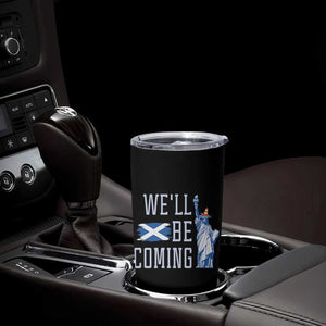 We'll Be Coming Scotland to USA Tumbler Cup Scottish Fans Statue of Liberty TS02 Print Your Wear
