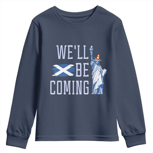 We'll Be Coming Scotland to USA Youth Sweatshirt Scottish Fans Statue of Liberty TS02 Navy Print Your Wear