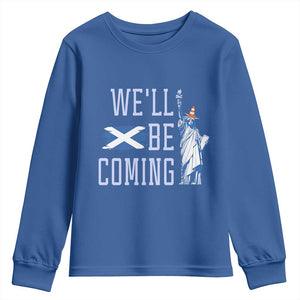 We'll Be Coming Scotland to USA Youth Sweatshirt Scottish Fans Statue of Liberty TS02 Royal Blue Print Your Wear