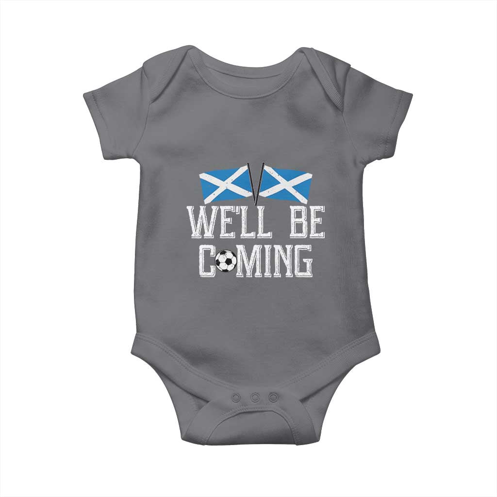 We'll Be Coming Scottish Pride Baby Onesie Patriotic Scotland Flag Football Fans TS02 Charcoal Print Your Wear
