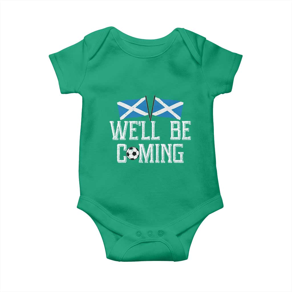 We'll Be Coming Scottish Pride Baby Onesie Patriotic Scotland Flag Football Fans TS02 Irish Green Print Your Wear