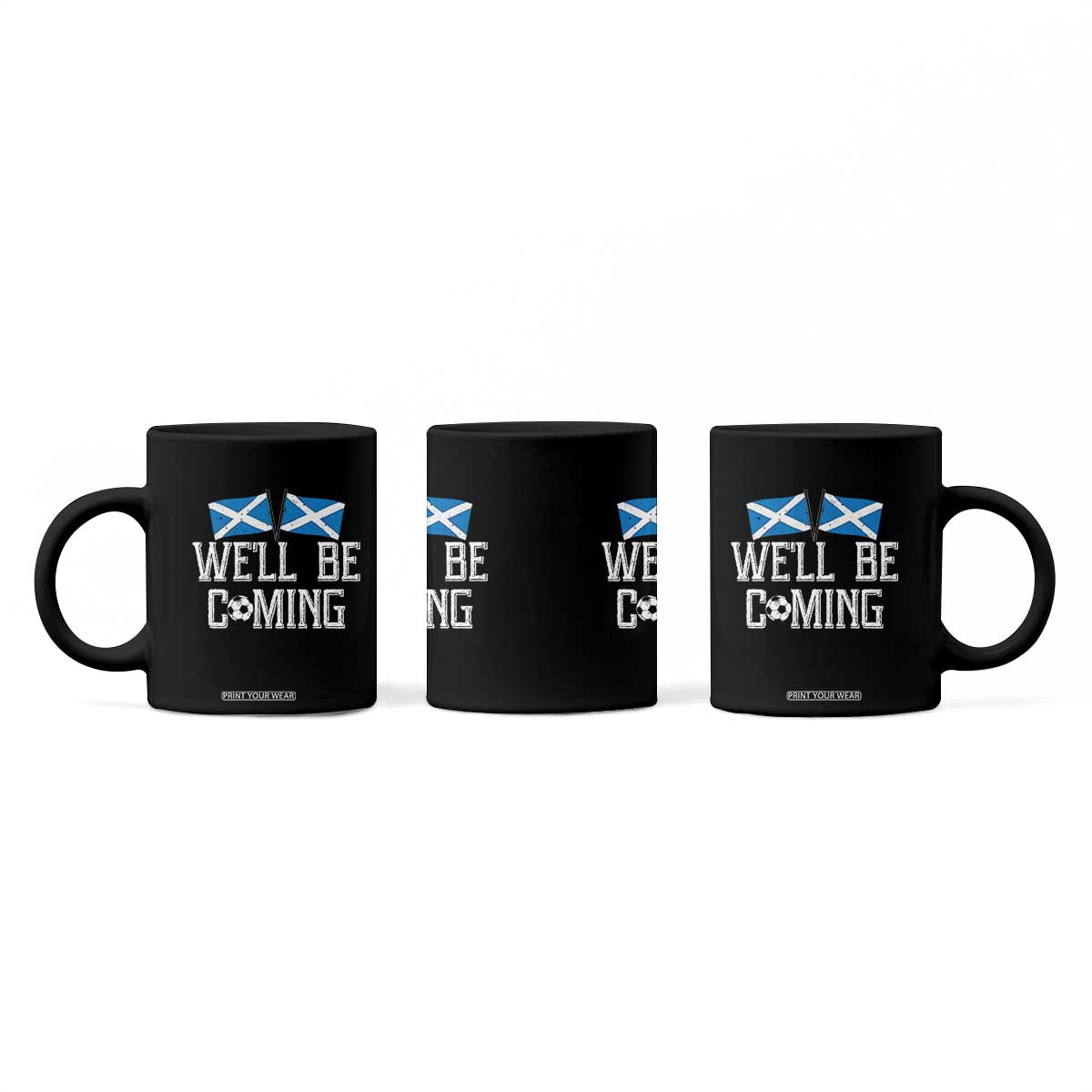 We'll Be Coming Scottish Pride Coffee Mug Patriotic Scotland Flag Football Fans TS02 Print Your Wear