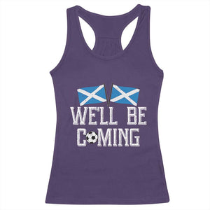 We'll Be Coming Scottish Pride Racerback Tank Top Patriotic Scotland Flag Football Fans TS02 Purple Print Your Wear