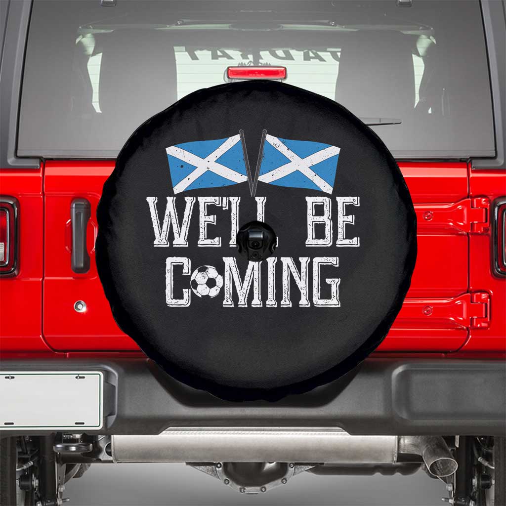 We'll Be Coming Scottish Pride Spare Tire Cover Patriotic Scotland Flag Football Fans TS02 Black Print Your Wear