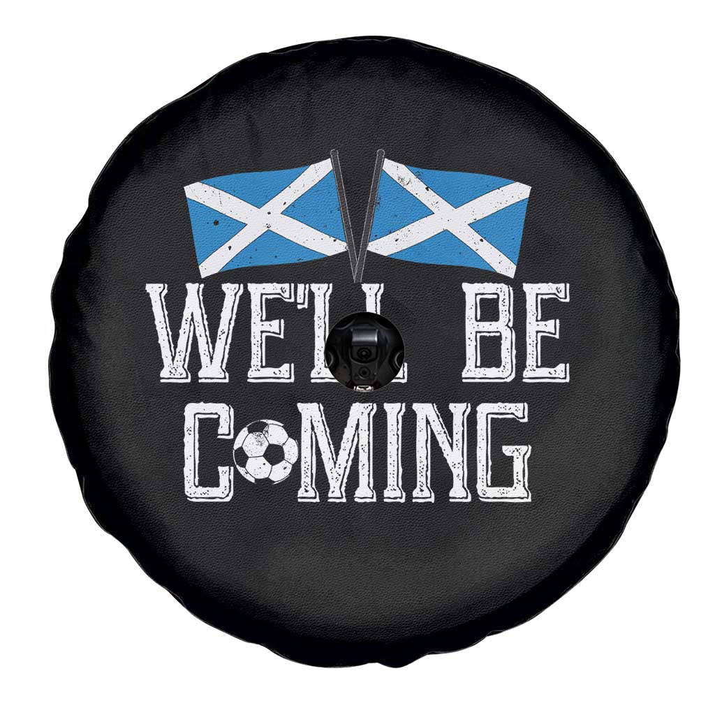 We'll Be Coming Scottish Pride Spare Tire Cover Patriotic Scotland Flag Football Fans TS02 Print Your Wear