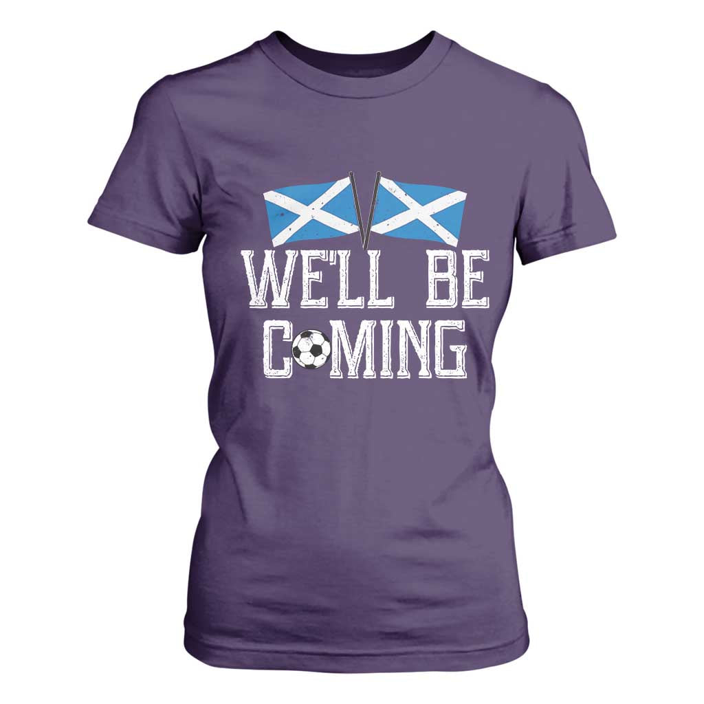 We'll Be Coming Scottish Pride T Shirt For Women Patriotic Scotland Flag Football Fans TS02 Purple Print Your Wear