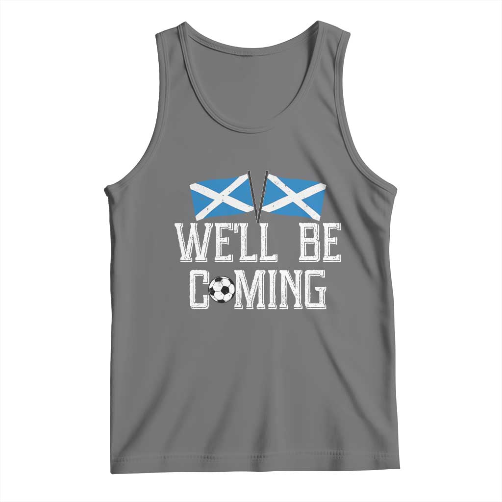 We'll Be Coming Scottish Pride Tank Top Patriotic Scotland Flag Football Fans TS02 Black Heather Print Your Wear
