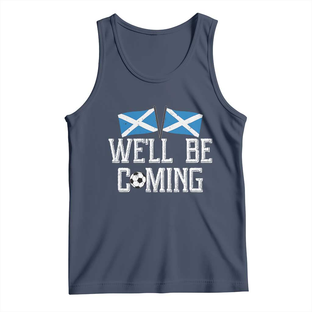 We'll Be Coming Scottish Pride Tank Top Patriotic Scotland Flag Football Fans TS02 Navy Print Your Wear