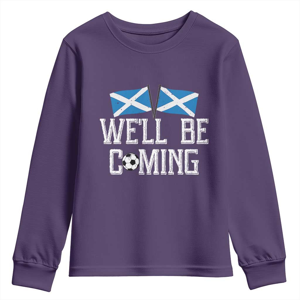 We'll Be Coming Scottish Pride Youth Sweatshirt Patriotic Scotland Flag Football Fans TS02 Purple Print Your Wear