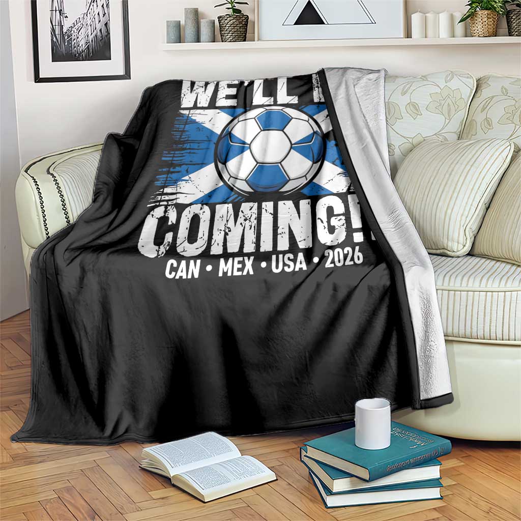 Well Be Coming Soccer Throw Blanket Scotland Flag Pride Football Fans TS02 Print Your Wear