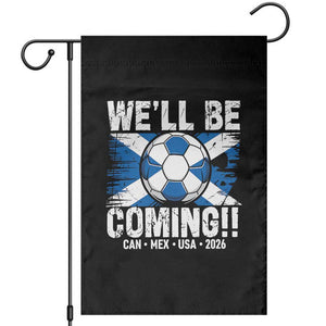 Well Be Coming Soccer Garden Flag Scotland Flag Pride Football Fans TS02 Black Print Your Wear
