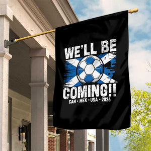 Well Be Coming Soccer Garden Flag Scotland Flag Pride Football Fans TS02 Print Your Wear