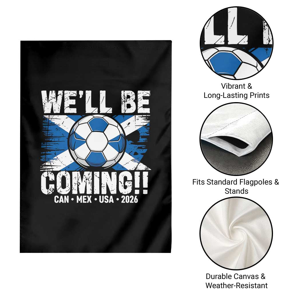 Well Be Coming Soccer Garden Flag Scotland Flag Pride Football Fans TS02 Print Your Wear