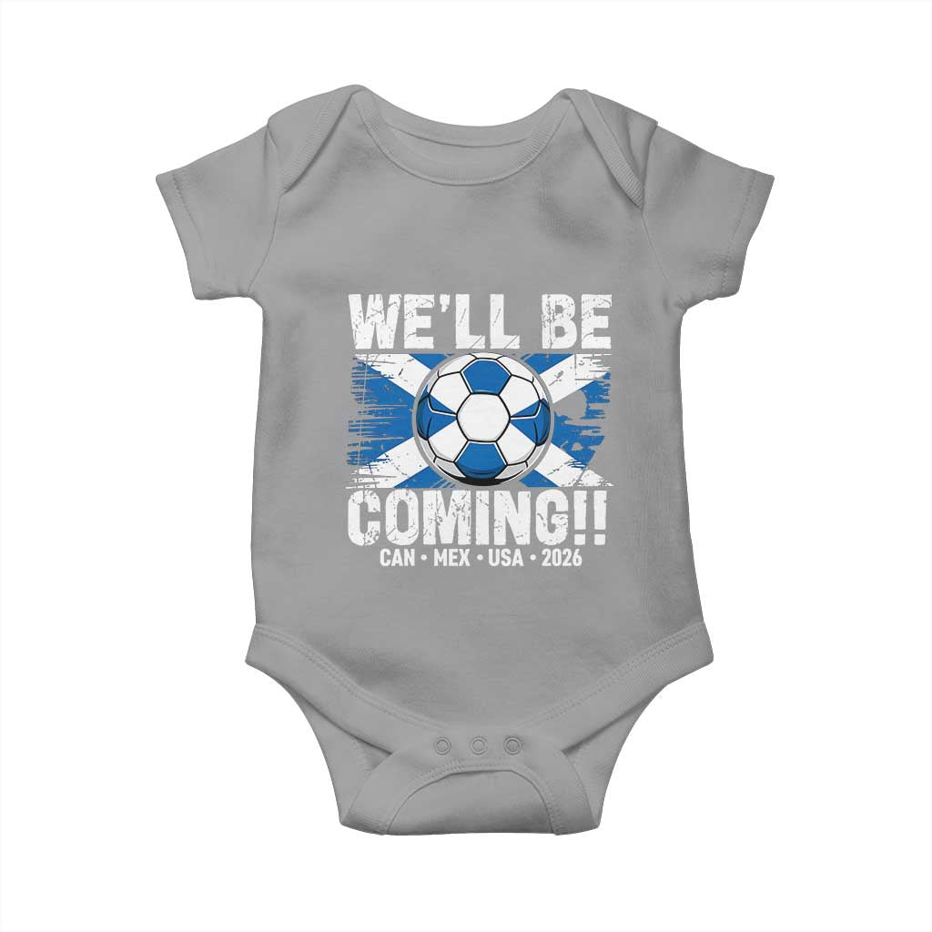 Well Be Coming Soccer Baby Onesie Scotland Flag Pride Football Fans TS02 Sport Gray Print Your Wear
