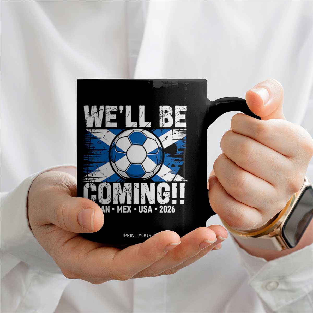 We’ll Be Coming Soccer Coffee Mug Scotland Flag Pride Football Fans TS02 Print Your Wear