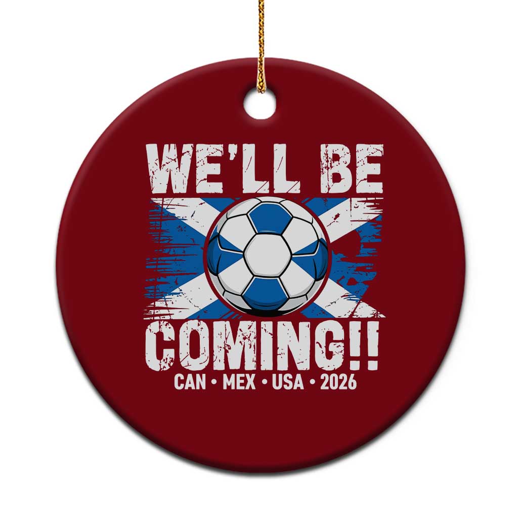 Well Be Coming Soccer Ceramic Ornament Scotland Flag Pride Football Fans TS02 1pc Red Print Your Wear