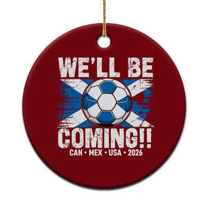 Well Be Coming Soccer Ceramic Ornament Scotland Flag Pride Football Fans TS02 1pc Red Print Your Wear