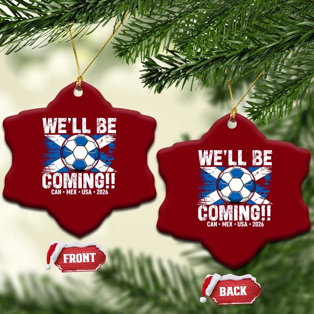 Well Be Coming Soccer Ceramic Ornament Scotland Flag Pride Football Fans TS02 Print Your Wear