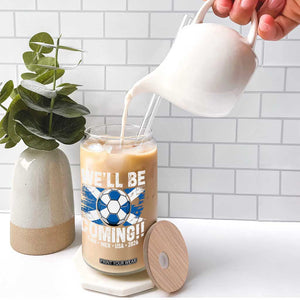 Well Be Coming Soccer Glass Can Scotland Flag Pride Football Fans TS02 Print Your Wear