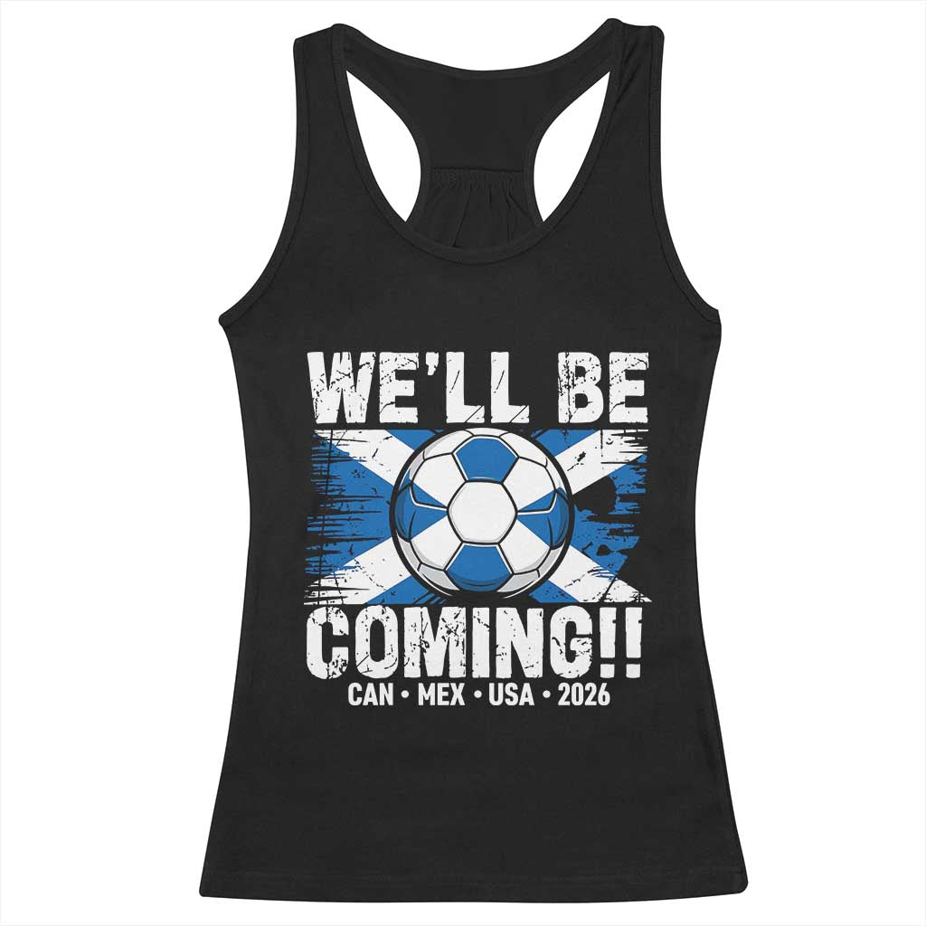 Well Be Coming Soccer Racerback Tank Top Scotland Flag Pride Football Fans TS02 Black Print Your Wear