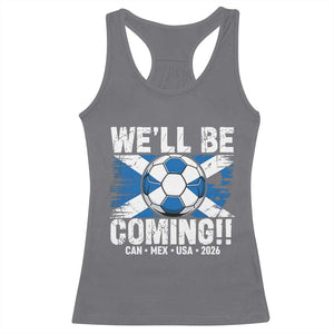 Well Be Coming Soccer Racerback Tank Top Scotland Flag Pride Football Fans TS02 Charcoal Print Your Wear