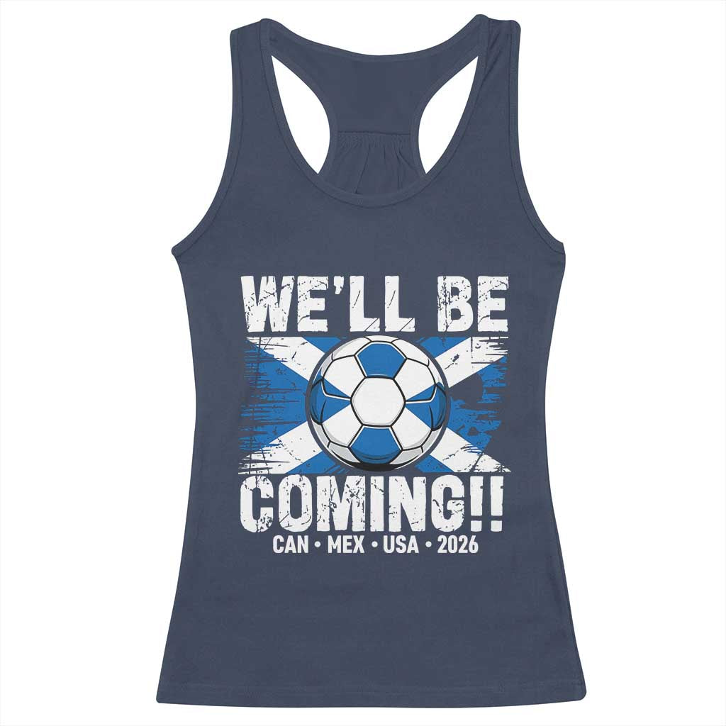Well Be Coming Soccer Racerback Tank Top Scotland Flag Pride Football Fans TS02 Navy Print Your Wear
