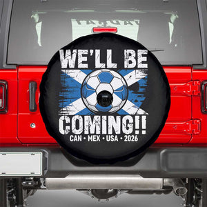 Well Be Coming Soccer Spare Tire Cover Scotland Flag Pride Football Fans TS02 Black Print Your Wear