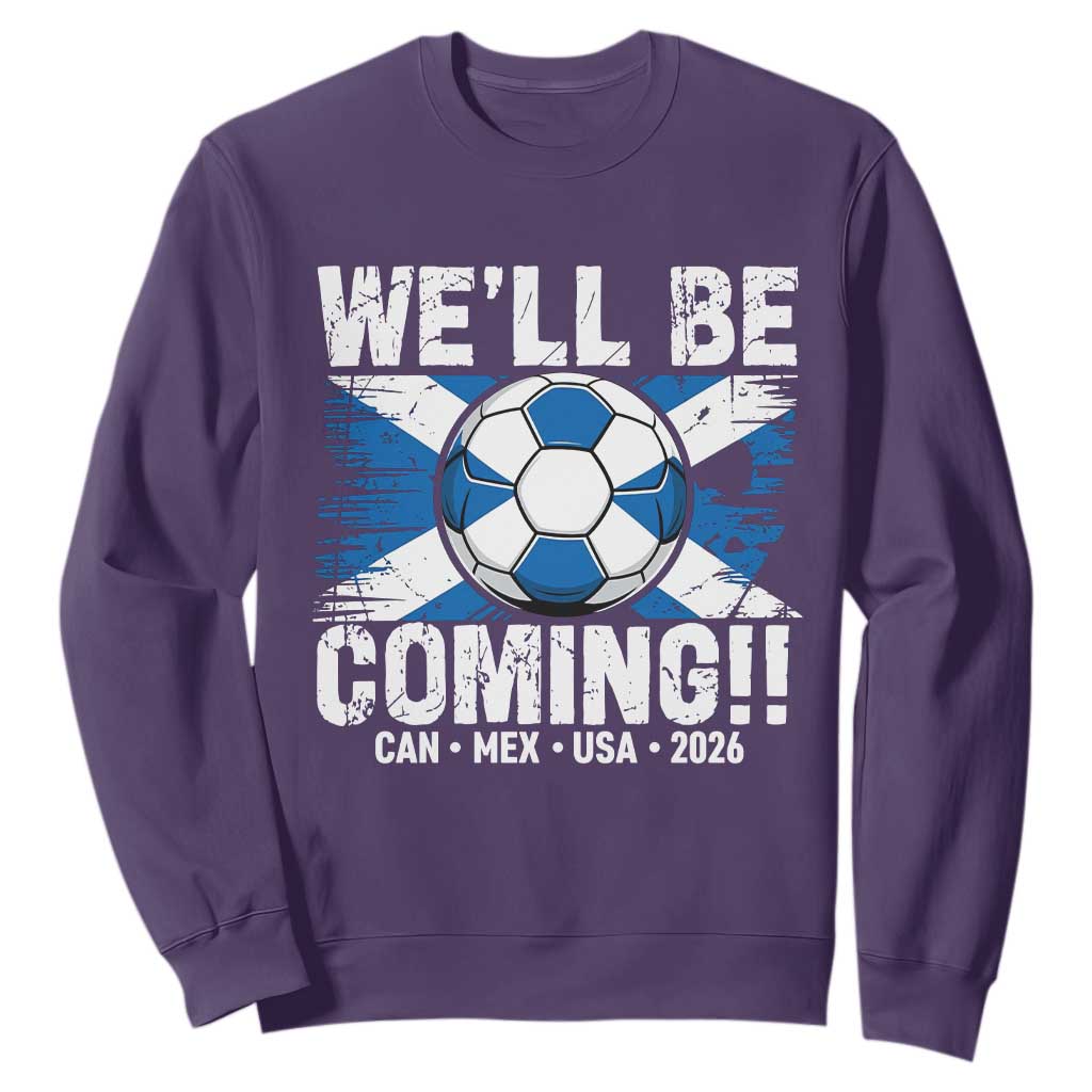Well Be Coming Soccer Sweatshirt Scotland Flag Pride Football Fans TS02 Purple Print Your Wear