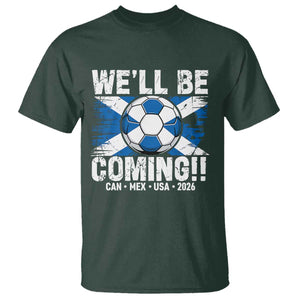 Well Be Coming Soccer T Shirt Scotland Flag Pride Football Fans TS02 Dark Forest Green Print Your Wear