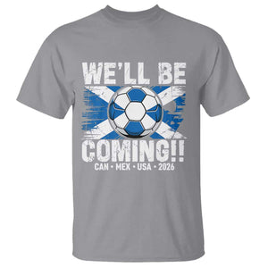 Well Be Coming Soccer T Shirt Scotland Flag Pride Football Fans TS02 Sport Gray Print Your Wear