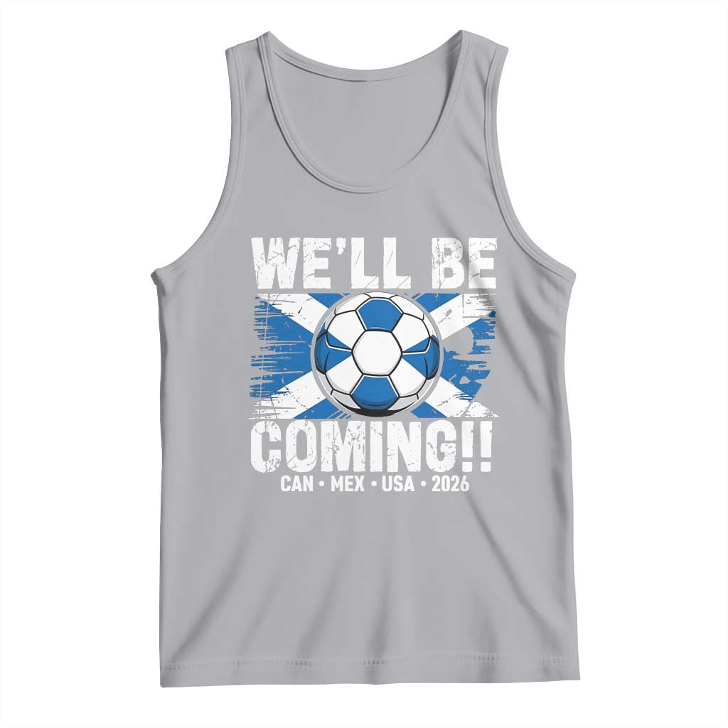 Well Be Coming Soccer Tank Top Scotland Flag Pride Football Fans TS02 Athletic Heather Print Your Wear