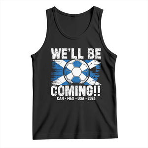 Well Be Coming Soccer Tank Top Scotland Flag Pride Football Fans TS02 Black Print Your Wear