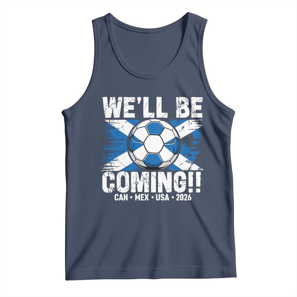 Well Be Coming Soccer Tank Top Scotland Flag Pride Football Fans TS02 Navy Print Your Wear