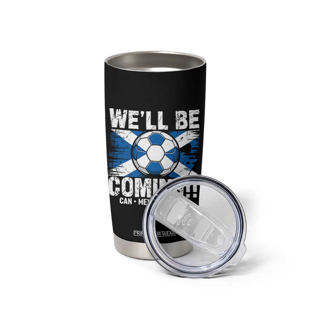 Well Be Coming Soccer Tumbler Cup Scotland Flag Pride Football Fans TS02 Print Your Wear