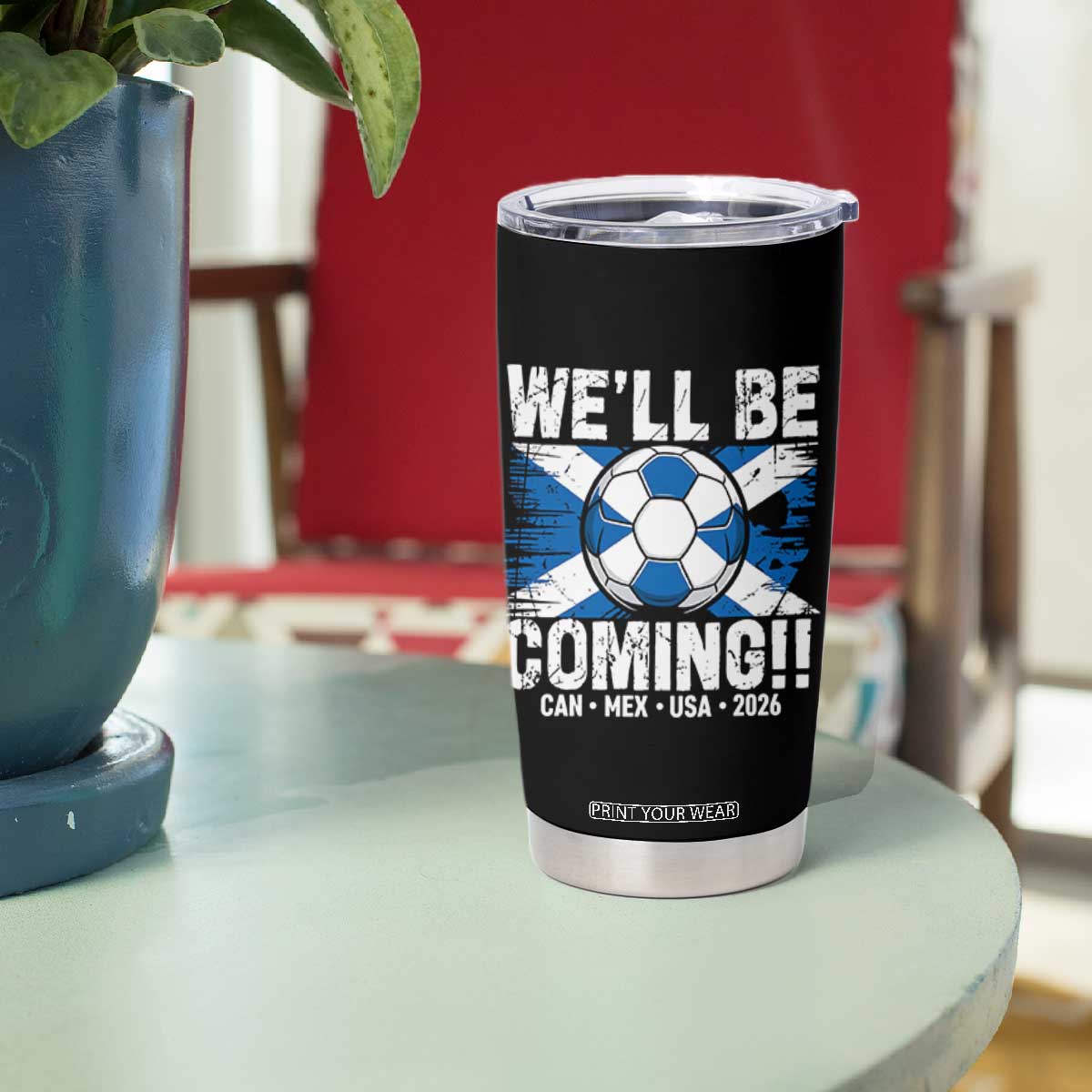 Well Be Coming Soccer Tumbler Cup Scotland Flag Pride Football Fans TS02 Print Your Wear